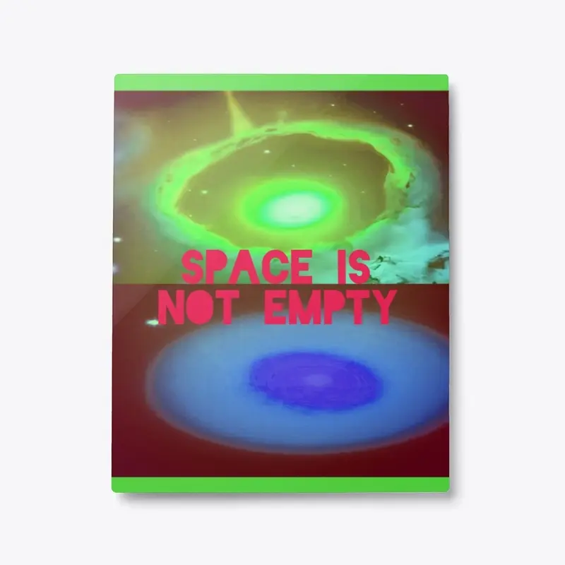 Nicktronic SpaceIsNotEmpty Metal Print